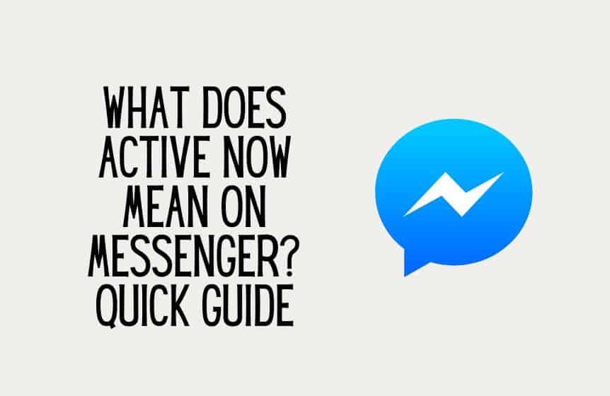 What does active now mean on Messenger? Quick guide Learning