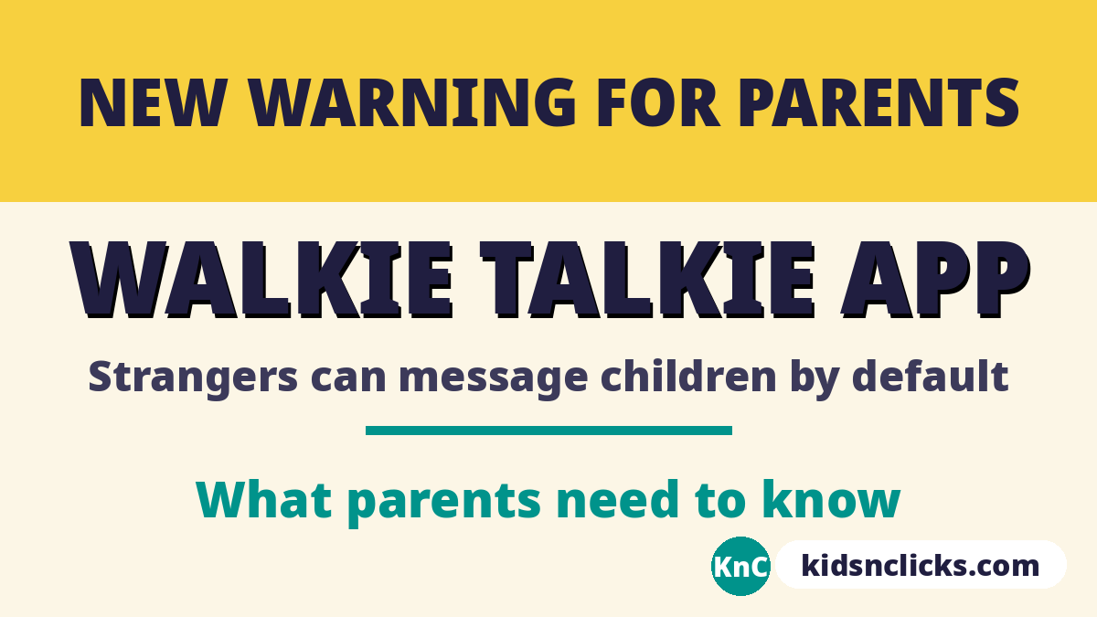 Walkie Talkie app warning for parents